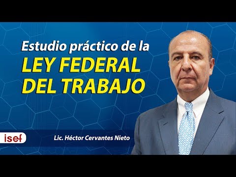 Guía completa de la Ley Federal del Trabajo en México